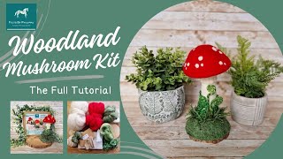 My WOODLAND MUSHROOM KIT - Full Needle Felting Tutorial