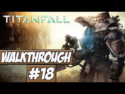 Titanfall Walkthrough Ep.18 w/Angel - Goodbye Fuel!