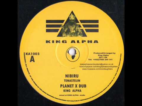 King Alpha ~ Tena Stelin ~ Nibiru