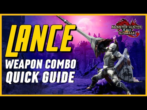 MHRise: Sunbreak - Lance Weapon Combo Guide for Beginners