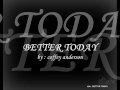 BETTER TODAY - coffey anderson 