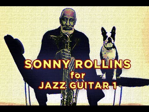Sonny Rollins for Jazz Guitar | Rhythm Changes