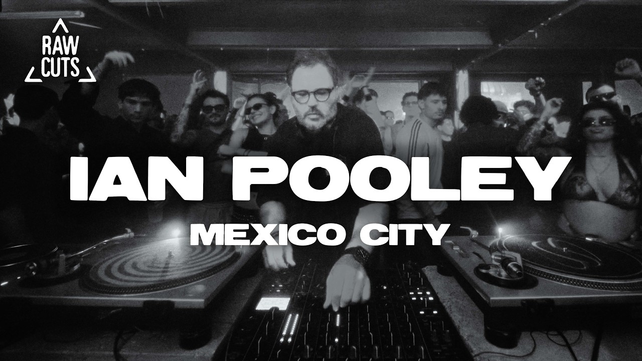 Ian Pooley - Live @ RAW CUTS x Boyanza Mexico City 2026