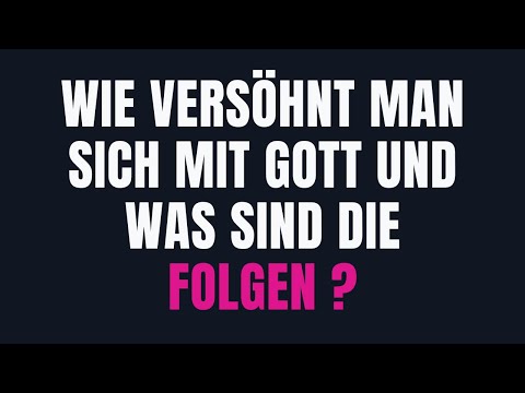 VERSÖHNUNG MIT GOTT: DAS WERK CHRISTI FÜR UNS