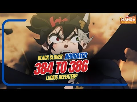 BLACK CLOVER CHAPTERS  NARRATED (384, 385 AND 386) - LUCIUS DEFEATED?