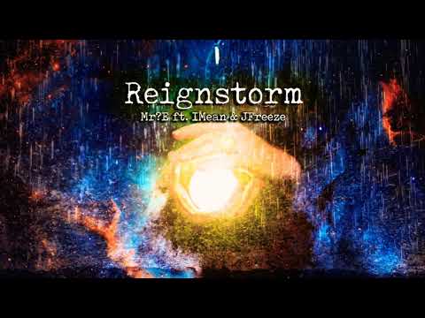 MYSTRE "Reignstorm" Ft. IMean & JFreeze