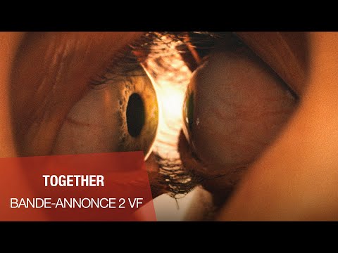 TOGETHER - Bande-annonce n°2 VF