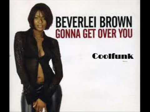 Beverlei Brown - Gonna Get Over You (Full Flava Mix)