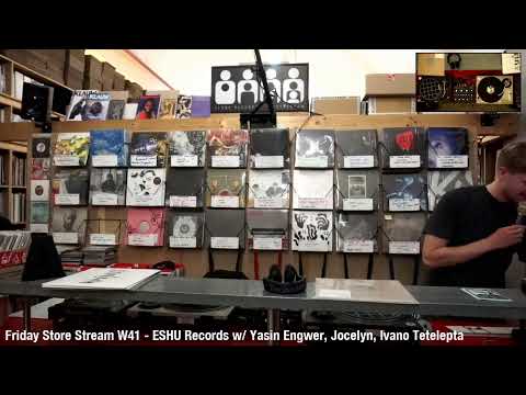 Friday Store Stream W41 - ESHU Records w/ Yasin Engwer, Jocelyn, Ivano Tetelepta