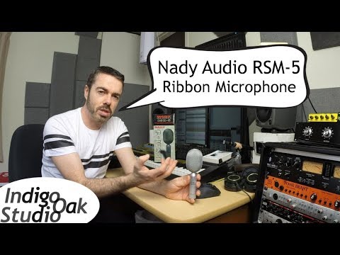 Indigo Oak Studio - Nady Audio RSM-5 Ribbon Microphone unboxing, review & demonstration