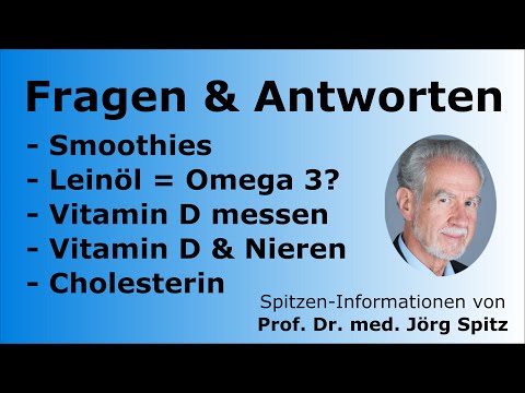 Smoothies, Leinöl & Omega 3, Vitamin D und Cholesterin - Fragen & Antworten mit Prof. Dr. Jörg Spitz