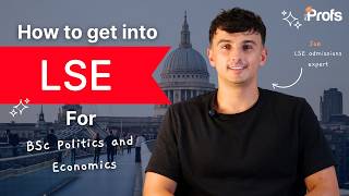 HOW TO GET INTO LSE BSC POLITICS AND ECONOMICS