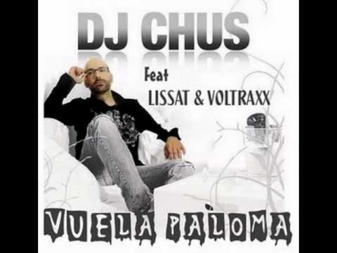 DJ Chus feat. Lissat & Voltaxx - Vuela Paloma (Yaser Reduced)