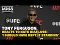 Tony Ferguson Reacts To Nate Diaz Loss: 'I Should Have Kept It Standing' | UFC 279 | MMA Fighting