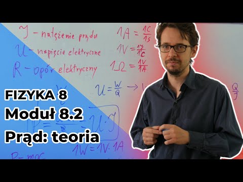 Fizyka 8. Moduł 8.2 Prąd (teoria)
