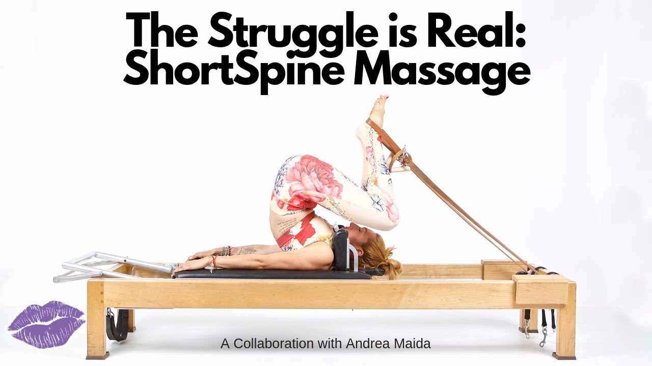 The Struggle is Real: Short Spine Massage on the Reformer | OPC