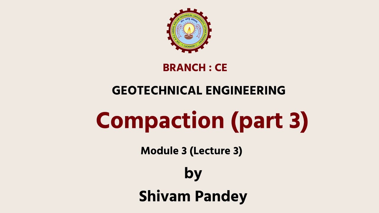 Geotechnical Engineering Compaction Part-3 | AKTU Digital Education
