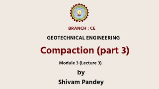 Geotechnical Engineering Compaction Part-3 | AKTU Digital Education