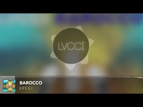 LVCCI - Barocco (Original Mix)