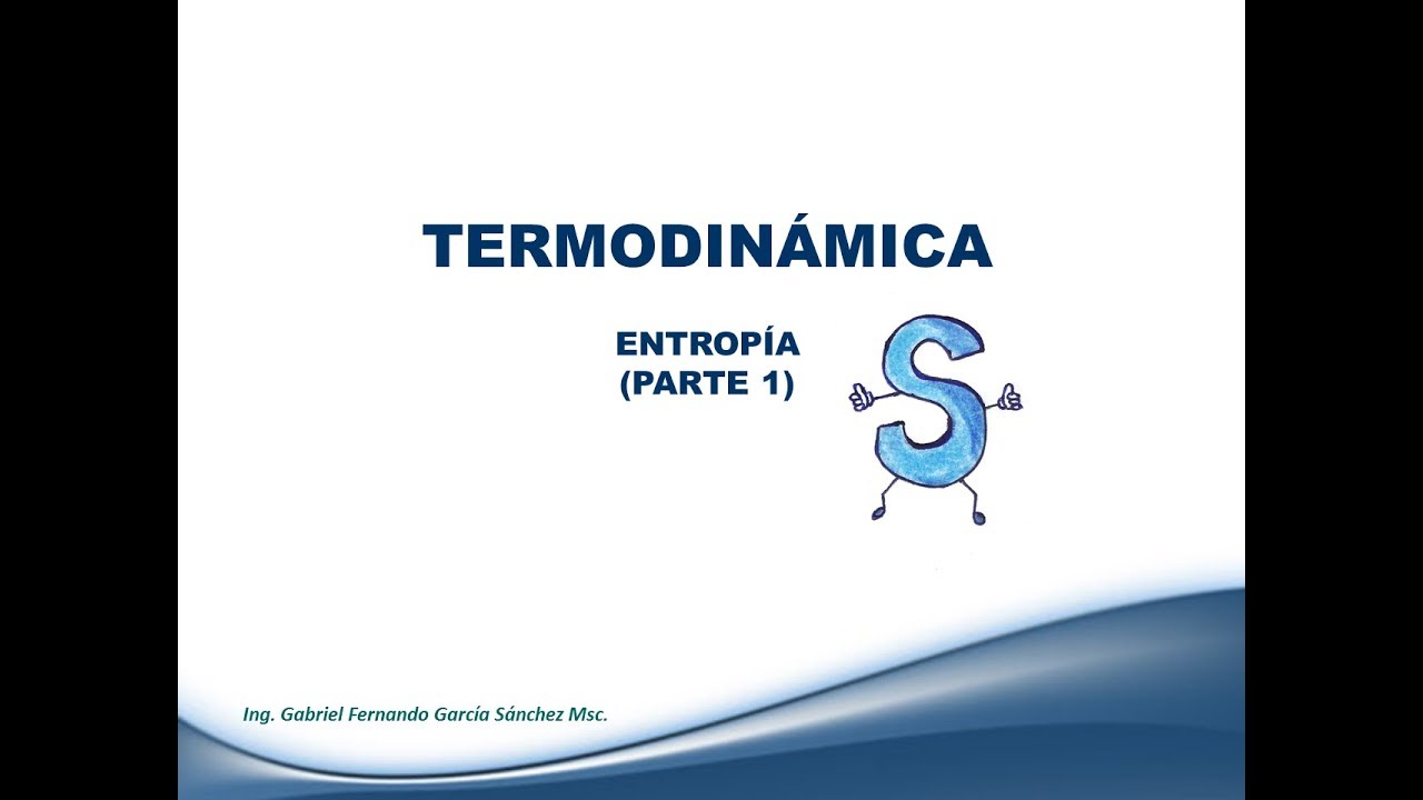 Entropía Parte 1 (Con ejemplo resuelto) - Clase 16 Termodinámica