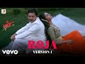 Roja Version 1 Roja A R Rahman Madhoo Arvind S P Balasubrahmanyam K S Chithra