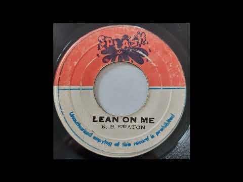 BB Seaton - Lean On Me - Splash 7inch 1972