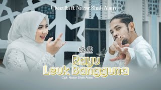 Download lagu Rayu Leuk Bangguna - Ulvazilla ft Nazar Shah Alam (Original ) mp3 Download lagu Rayu Leuk Bangguna - Ulvazilla ft Nazar Shah Alam (Original ) mp3