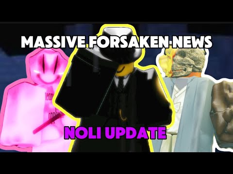 MASSIVE Forsaken News for the Noli Update
