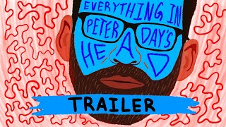 Everything in Peter Day's Head | Final Trailer