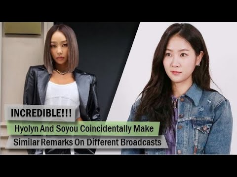 INCREDIBLE!!! Hyolyn And Soyou Coincidentally Make Similar Remarks On Different Broadcasts - WATCH