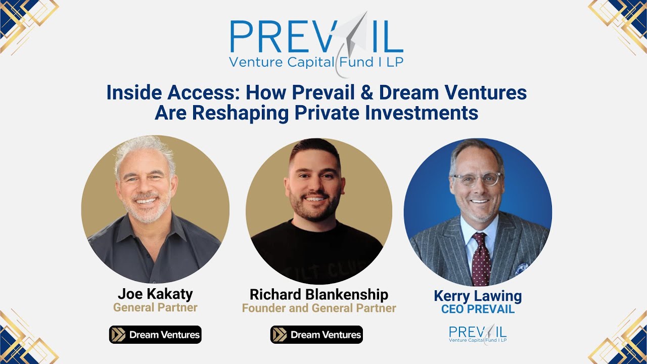 Inside Access: How Prevail & Dream Ventures Are Reshaping Private Investments