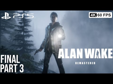 ALAN WAKE REMASTERED Gameplay Walkthrough Part 3 FINAL [4K 60FPS PS5] - No Commentary