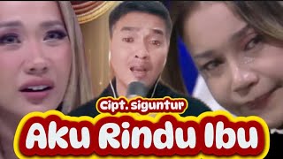 Download lagu Aku Rindu Ibu - siguntur | Kerinduan tiada akhir mp3 Download lagu Aku Rindu Ibu - siguntur | Kerinduan tiada akhir mp3