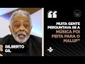 Paulo Maluf foi inspiração para a música 'Pessoa Nefasta'? Gilberto Gil responde