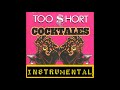 Too Short - Cocktales (Instrumental)