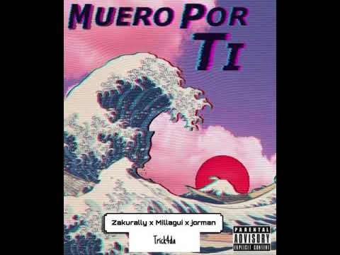 Muero Por Ti😍 Zakurally😷Jorman 😎 Riota Millagui🤠