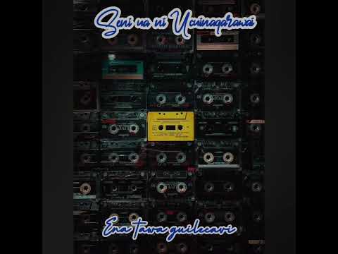 SENI UA NI UCUINAQARAWAI - ENA TAWA GUILECAVI