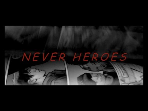 The DC Show - Never Heroes [OFFICIAL LYRIC VIDEO]
