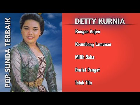 Kumpulan Lagu Pop Sunda Terbaik - Detty Kurnia