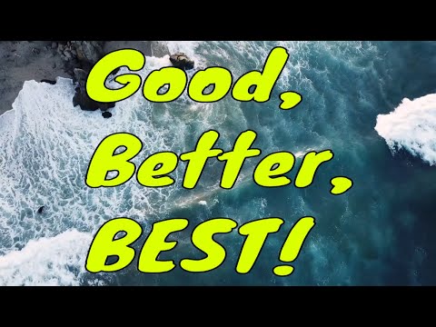 GOOD, BETTER, BEST!  A POWERFUL Song by Glenn Colton, #GoodBetterBest GROWTH MINDSET SONG