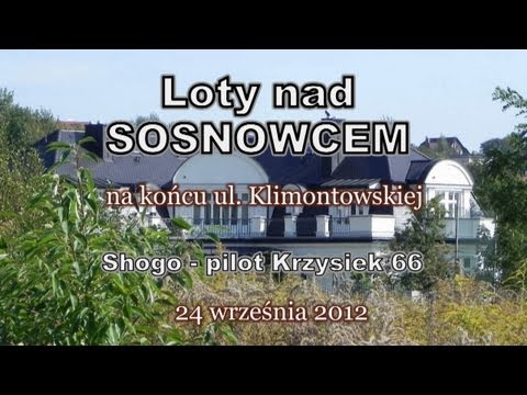 Loty nad SOSNOWCEM na końcu ul  Klimontowskiej