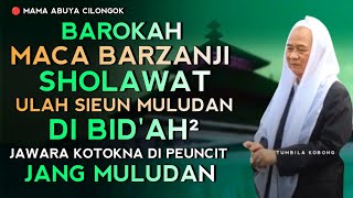 Download lagu BERKAH MACA SHOLAWAT BARZANJI | ABUYA UCI CILONGOK mp3