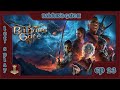 [FR] [REPLAY] Baldure's Gate III - Ep 23