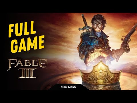 Fable 3 - XBOX 360 - GAMEPLAY WALKTHROUGH - LONGPLAY - NO COMMENTARY - FULL GAME