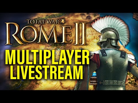 TOTAL WAR: ROME 2 MULTIPLAYER CAMPAIGN LIVE! - Total War Live Gameplay