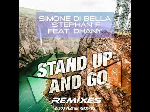 Simone Di Bella & Stephan F feat. Dhany - Stand Up And Go (Dance Rocker Italian Remix)