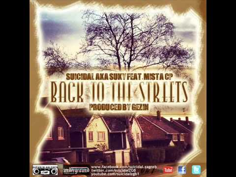 Suicidal aka Suky ft. Mista CP - Back To The Streets