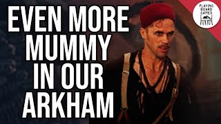 We love The Mummy so much we're making custom Arkham Horror investigators for it! (Episode 3)