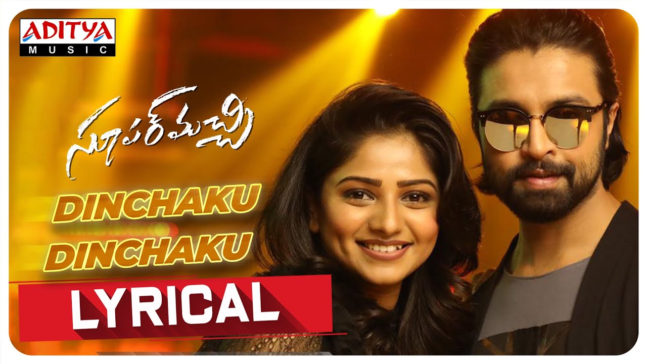 Dinchaku Dinchaku Lyrics - Super Machi Lyrics in Telugu and English Dinchaku Dinchaku Lyrics - Super Machi Lyrics in Telugu and English