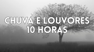 10 Horas Louvores e Hinos Com Chuva e Piano Instrumental | Orar, Dormir, Acalmar, Relaxar, Estudar